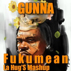 Gunna - Fukumean X Hello (La Hug'S Mashup) **FILTERED DUE COPYRIGHT**