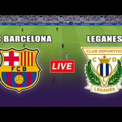 [TRANSMISSÃOS@VIVO!]* Leganés vs Barcelona ao vivo Online grátis
