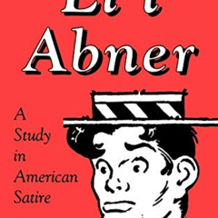 GET PDF 🗂️ Li'l Abner: A Study in American Satire (Studies in Popular Culture (Paper