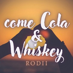 Rodii - Come Cola & Whiskey