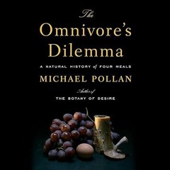 ❤pdf The Omnivore's Dilemma: A Natural History of Four Meals