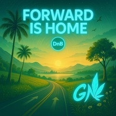 Forward is Home DnB