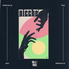 Nicche - You & I / Pastel [Out Now]