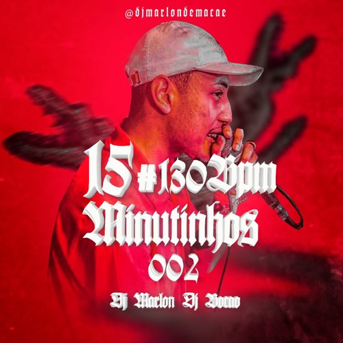== 15 MINUTOS 130 BPM ( DJ MARLON, DJ BOCÃO ) BEAT SERIE GOLD #002
