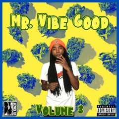 Mr. Good Vibe Vol. 3