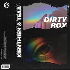 KienThien X TeaA - Dirty Box (Radio Edit)
