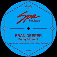[SPA268] FRAN DEEPER - Funky Moment (ANDY BUCHAN REMIX)