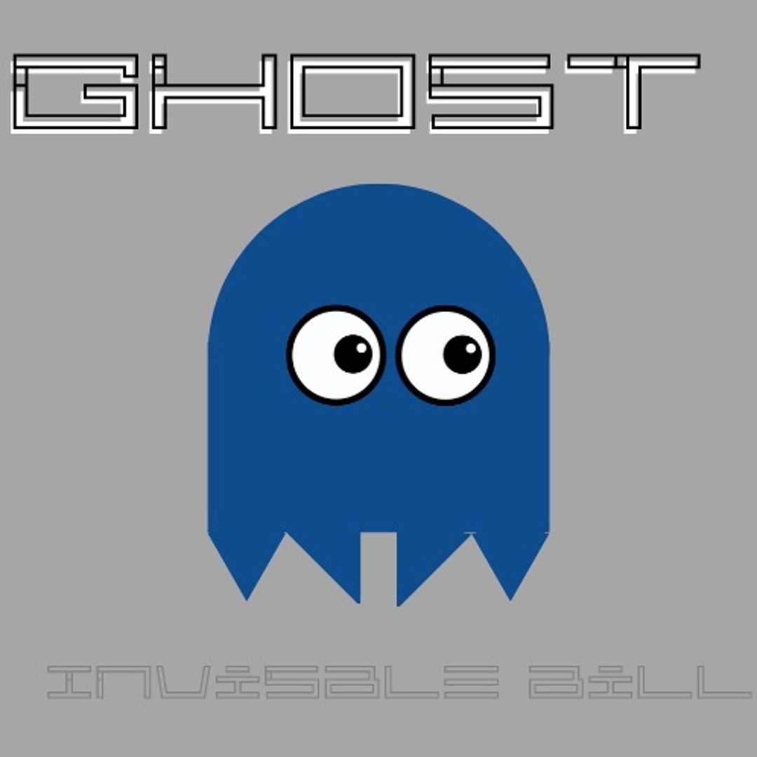 Stream Ghost by Invisible Bill | Listen online for free on SoundCloud
