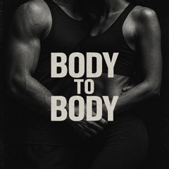 Body To Body