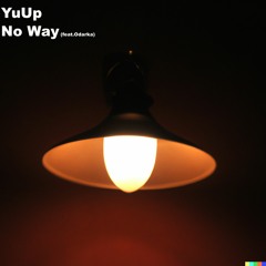 YuUp - No Way (feat. Odarka)