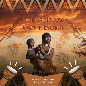 Ombembwa Octhisola - (Feat. M-Deponde)