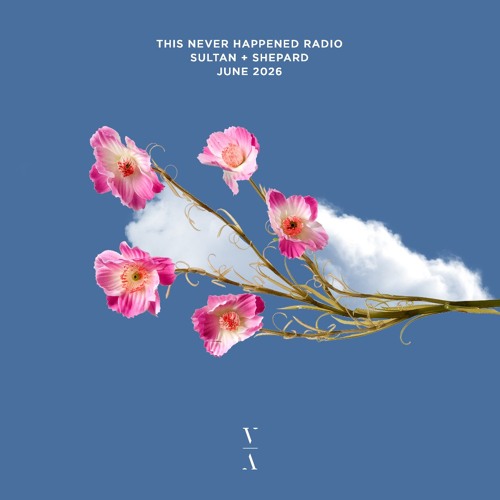Sultan + Shepard - TNH Radio Mix, Jun 2026