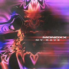 M0noxX - My Rave