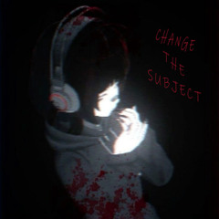 Change The Subject [Prod. RexVZ]