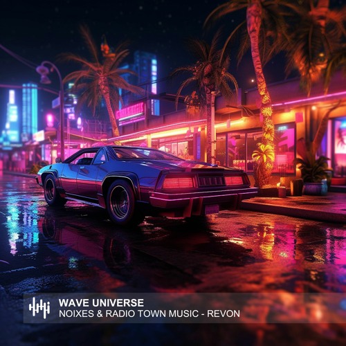NOIXES & Radio Town Music - REVON
