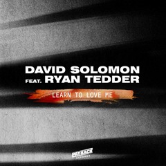 Learn To Love Me feat. Ryan Tedder