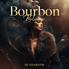 Bourbon Blues | DEEP HOUSE ORIGINAL SONG