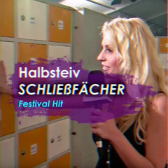 Schließfächer - Festival Hit von Halbsteiv (Remix)