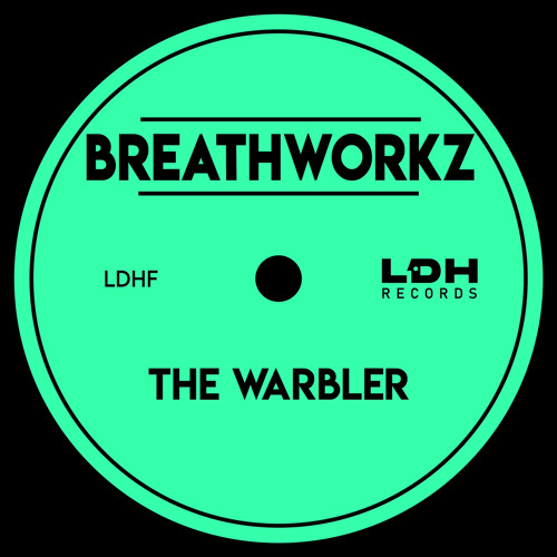 BREATHWORKZ - THE WARBLER [LDHF]