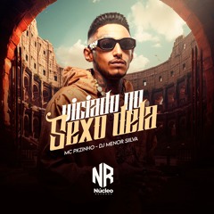 MC PKZINHO -  VICIADO NO SEXO DELA - DJ MENOR SIILVA - NÚCLEO RECORDS