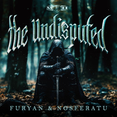 Furyan & Nosferatu - The Undisputed