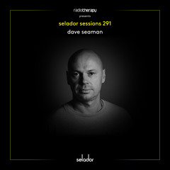 Selador Sessions 291 | Dave Seaman's Radio Therapy