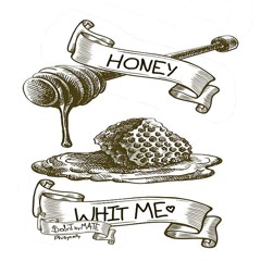 Honey With Me