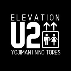 U2 - Elevation (Yojiman, Nino Tores Edit)