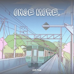 OVRTME - Once More (Sofa Lofi Release)