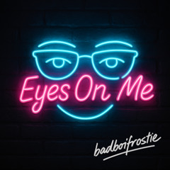 Eyes on me