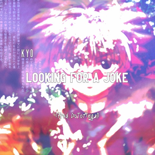 Looking For A Joke (Prod. GoToAngel)