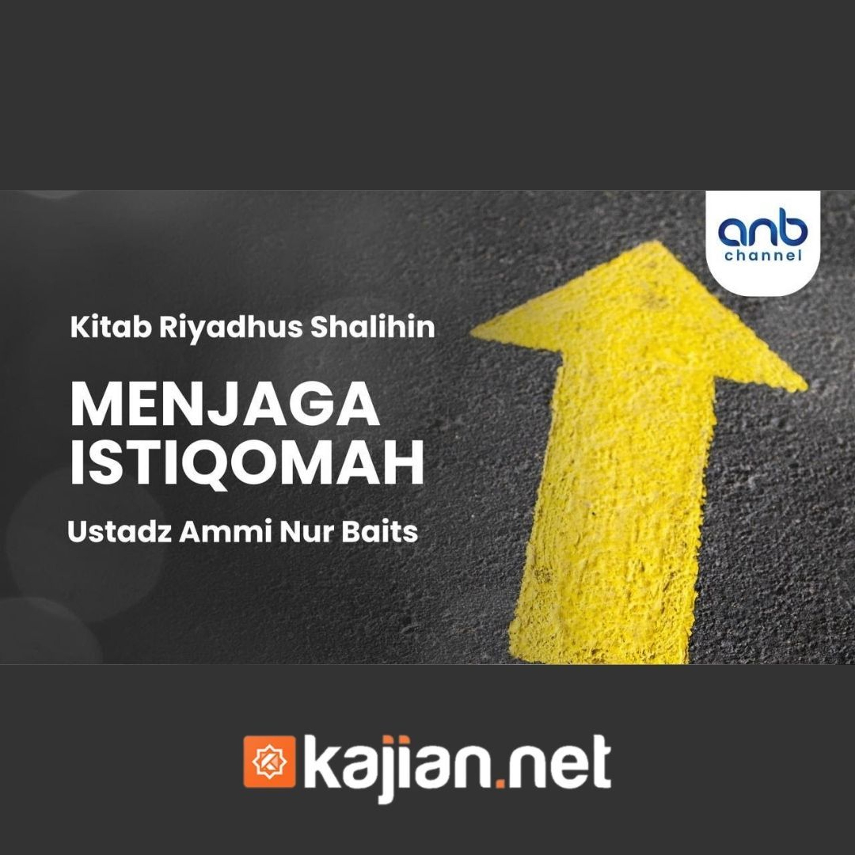 Menjaga Istiqomah - Ustadz Ammi Nur Baits, S.T., B.A. episode artwork