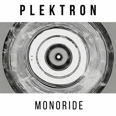 PLEKTRON - Monoride