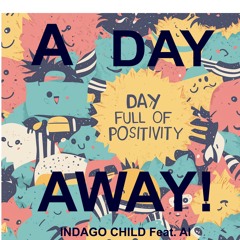 A day away2 (feat. AI)