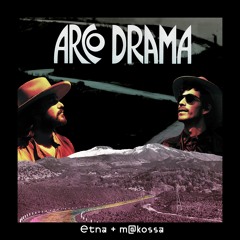 Etna & M@kossa - Arco Drama [Hupupa]