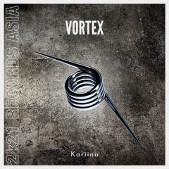 Kariina - Vortex (Original Mix) [2024 Re release]