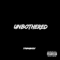youngbody -  UNBOTHERED