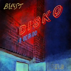 Blæst - Disko I Kbh (Milo Remix) BUY = FREE DOWNLOAD