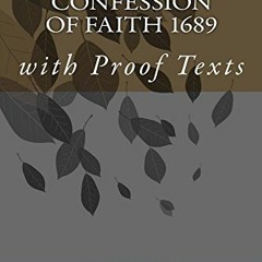 Read ❤️ PDF The London Baptist Confession of Faith: With Proof Texts by  Various London &  P Moo