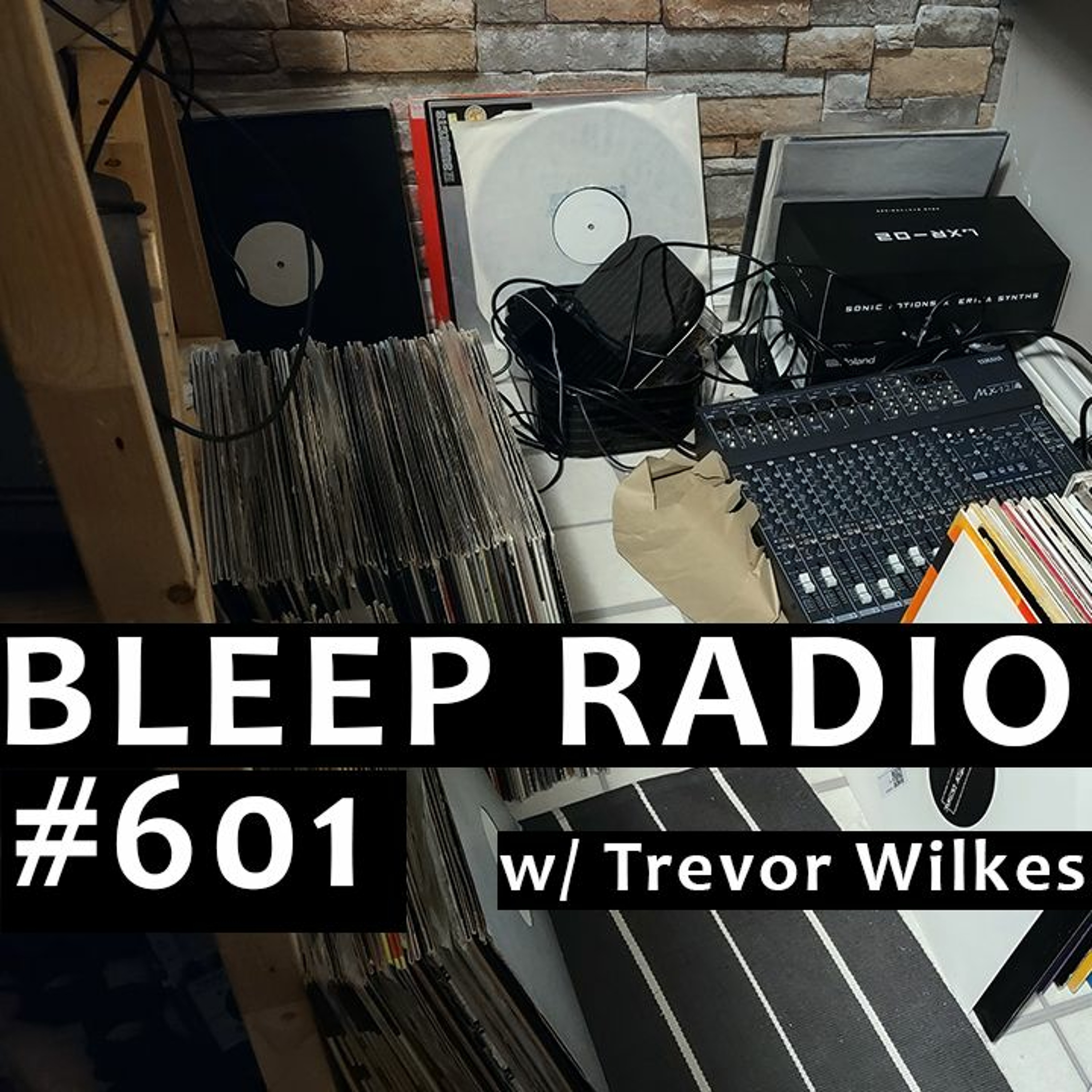 Bleep Radio w/ Trevor Wilkes