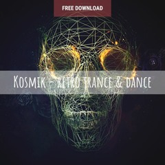 Kosmik - Retro Trance & Dance (15/08/2023)