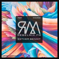 Rebel Mix #380 with host Esther Benoit