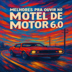 MELHORES PRA OUVIR NO MOTEL DE MOTOR 6.0 [ DJ RD DO MARTINS ].wav