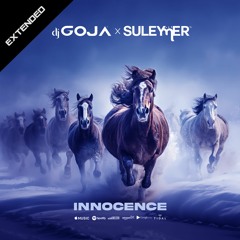 Dj Goja X Suleymer - Innocence (Extended Version)