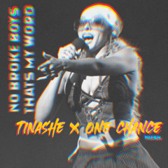 BROKE BOY WORD - TINASHE ONE CHANCE (neesh edit)