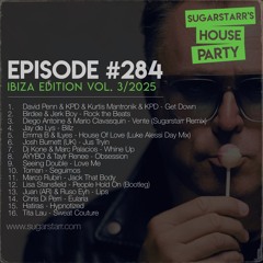 Sugarstarr's House Party #284 _____IBIZA EDITION VOL. 3/2025