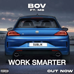 Work Smarter (ft. Marky B)