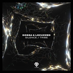 Dossa & Locuzzed - Tribe