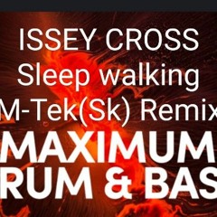 Issey Cross - Sleep walking  M-Tek(Sk) Remix