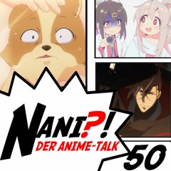 Nani?! #50: Einsteigen, Zusteigen! Eine neue Runde, eine neue Fahrt!